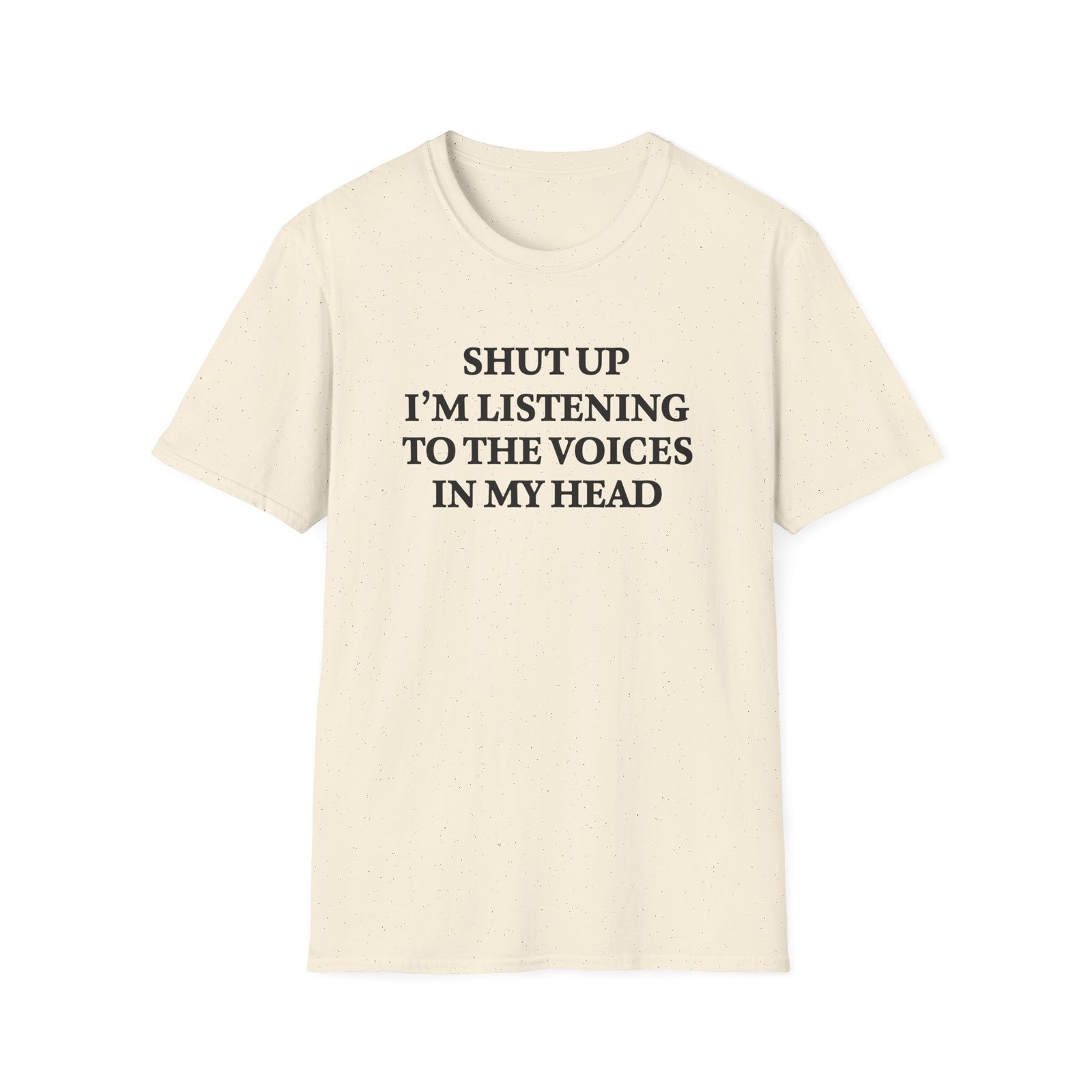 Shut Up I'm Listening to the Voices in My Head T-Shirt - Image 10