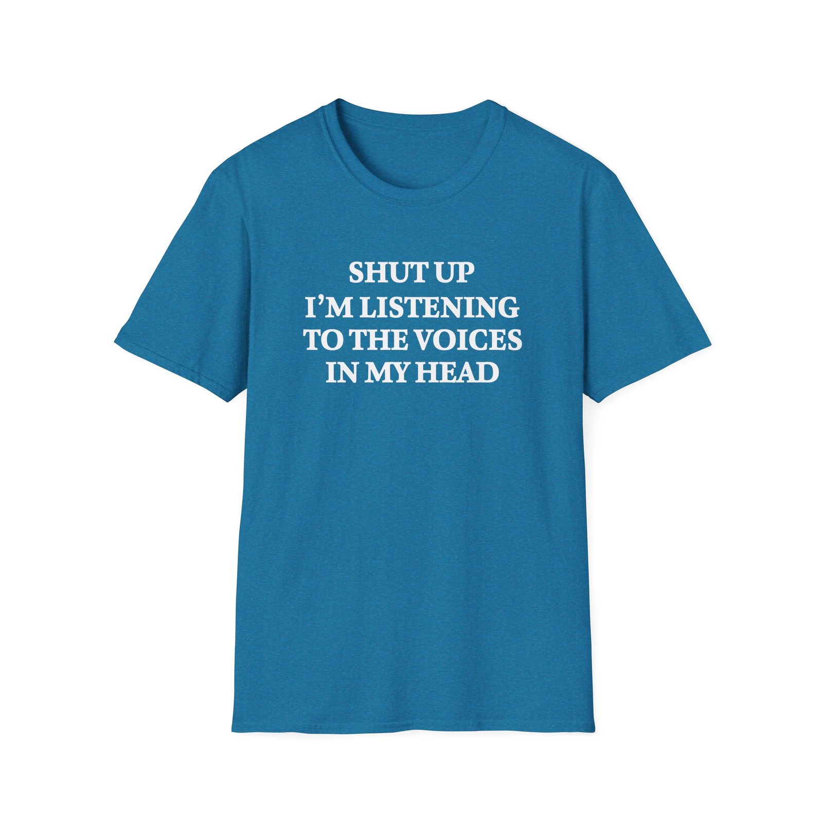 Shut Up I'm Listening to the Voices in My Head T-Shirt - Image 13