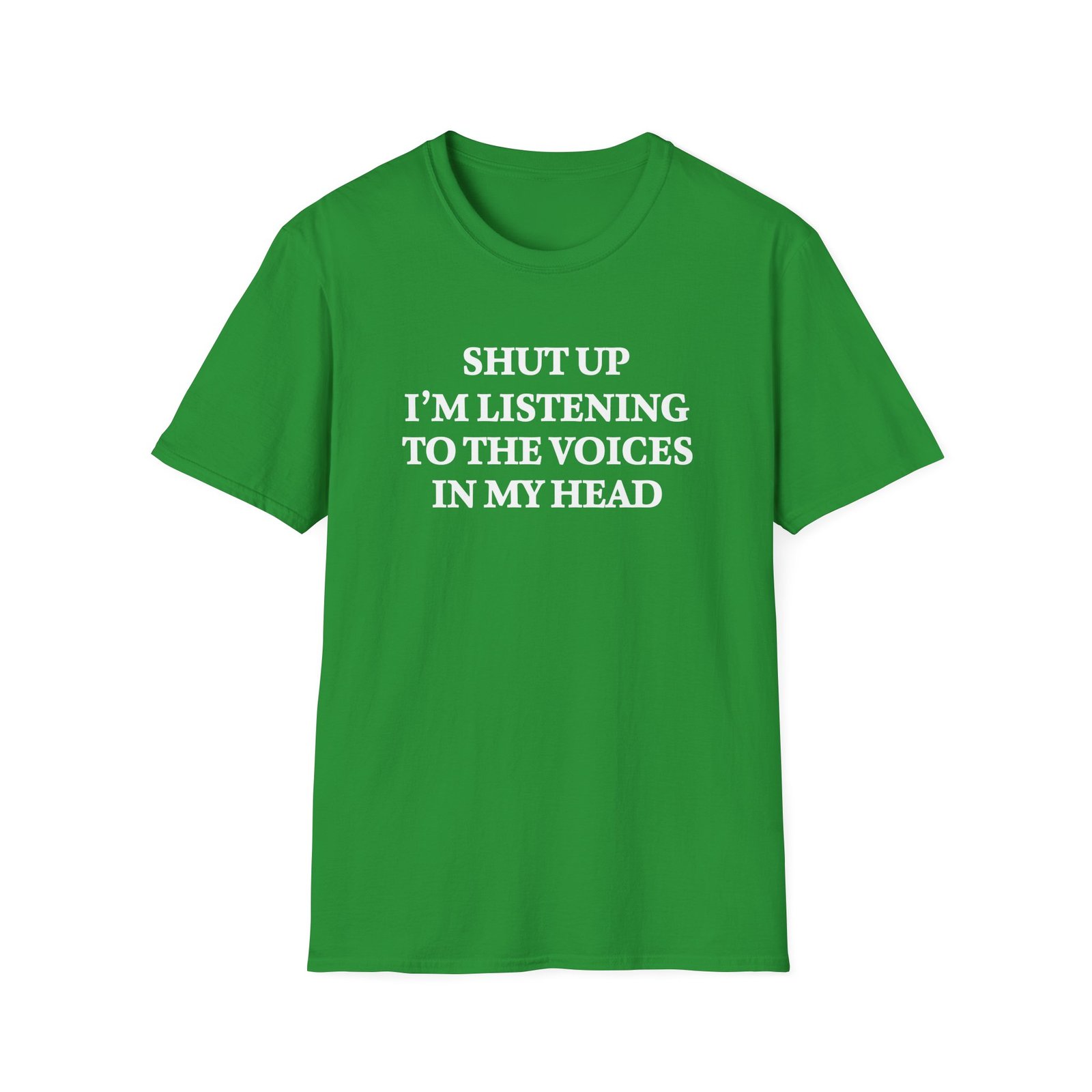 Shut Up I'm Listening to the Voices in My Head T-Shirt - Image 11