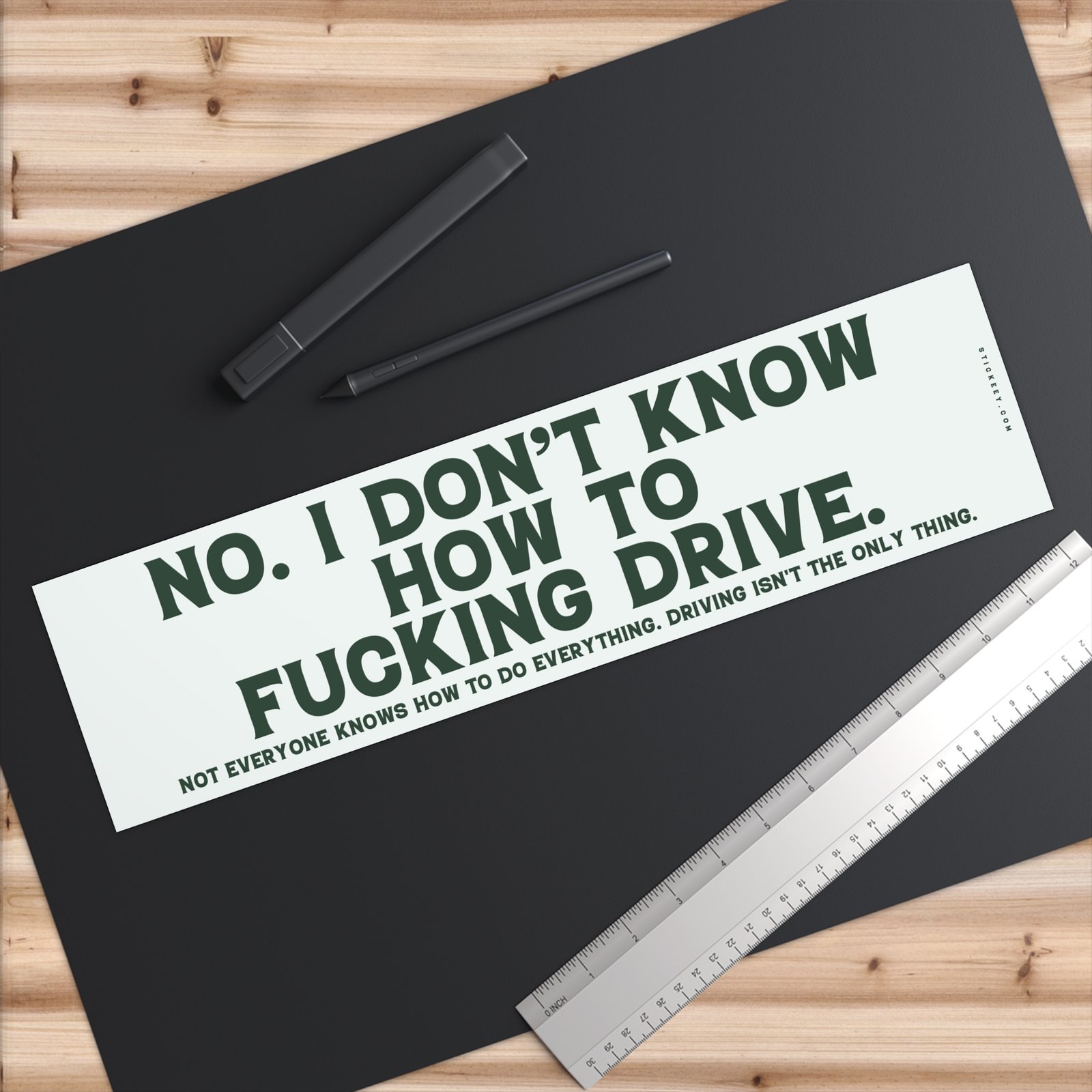 I Don’t Know How to Drive Bumper Sticker - Image 6